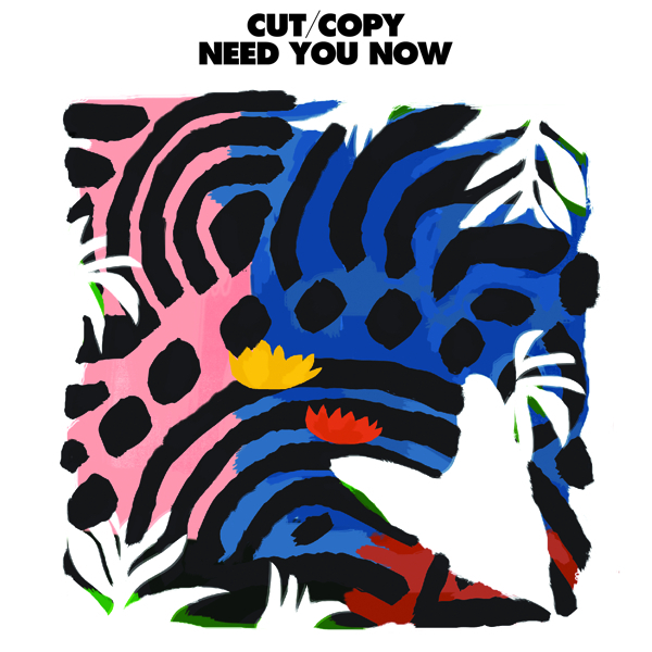 Album cover art for "Need You Now" by Cut Copy