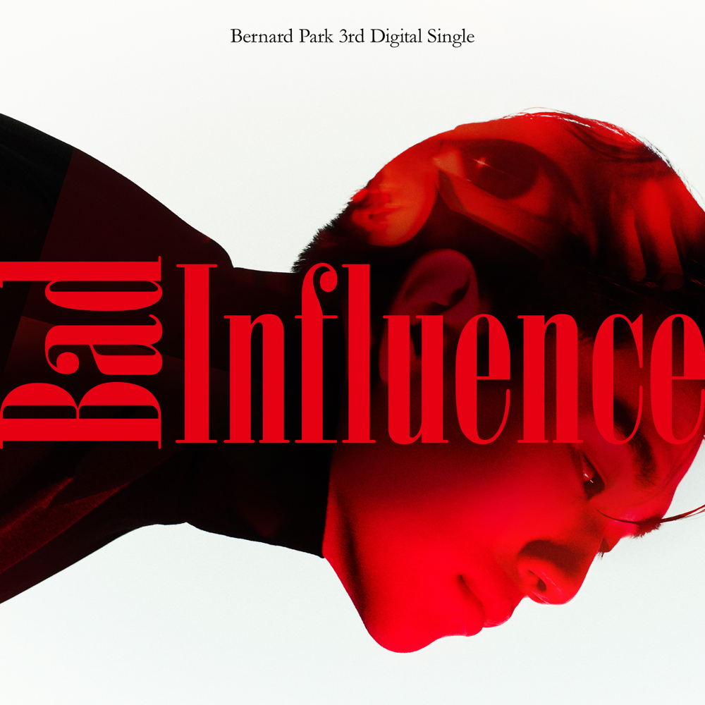 Bad Influence by Bernard Park (버나드 박)