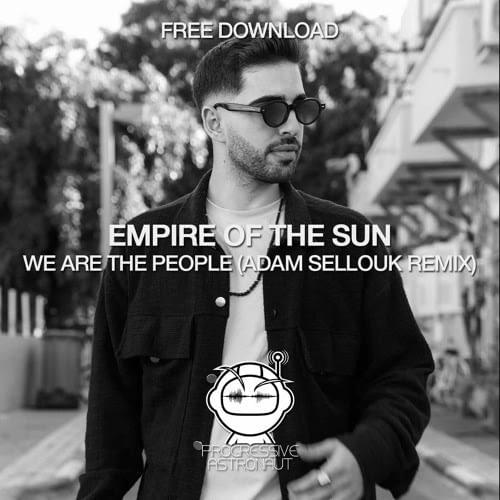 Album cover art for "We Are The People (Adam Sellouk Remix)" by Empire of the Sun