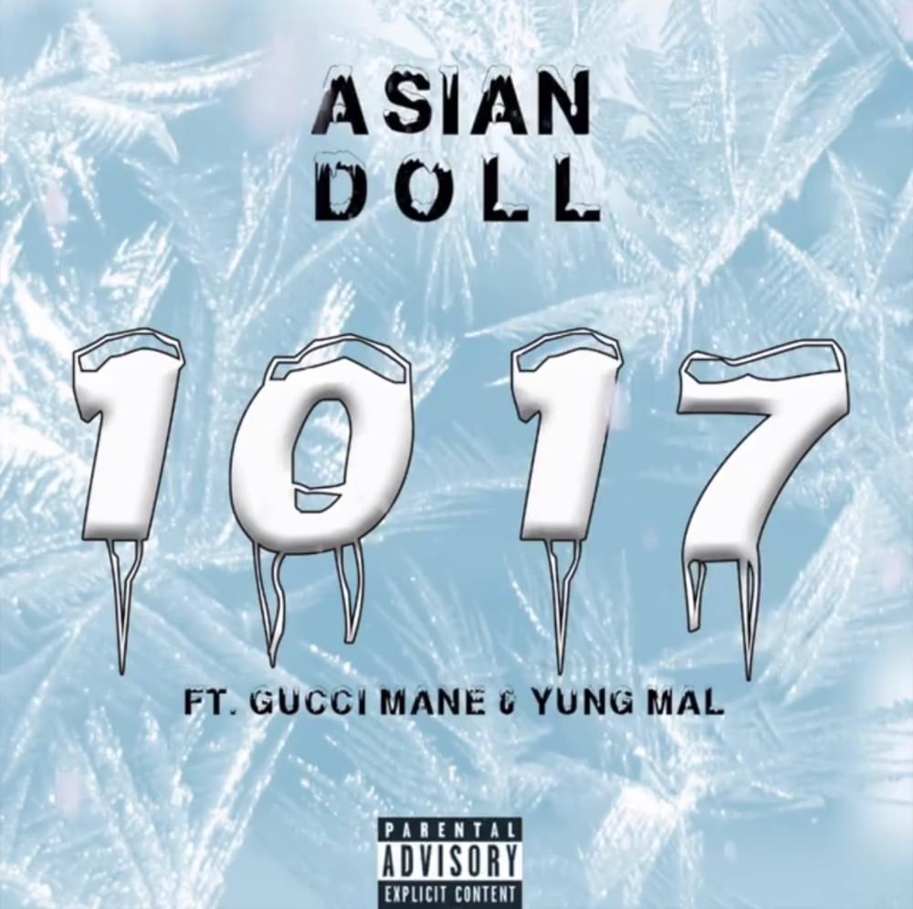 Album cover art for "1017" by Asian Doll & Yung Mal & Gucci Mane