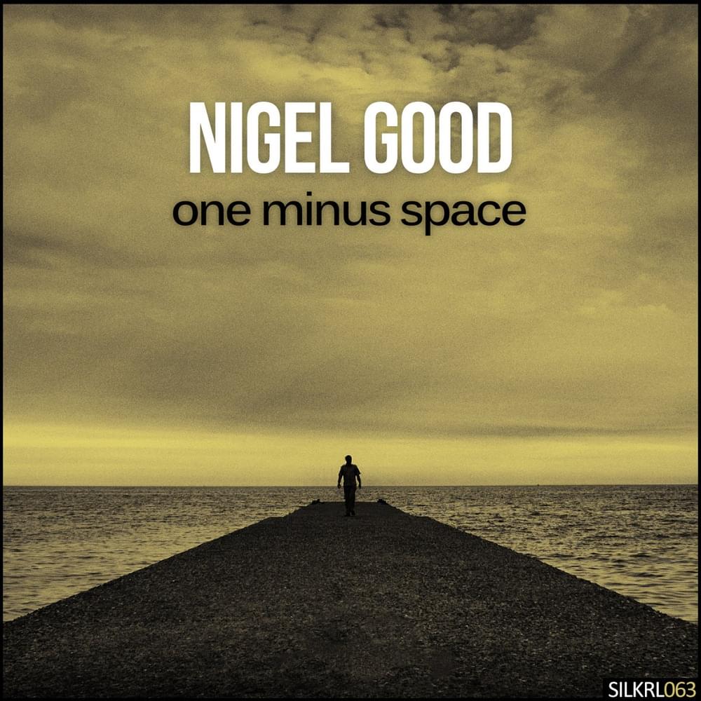 Album cover art for "One Minus Space" by Nigel Good