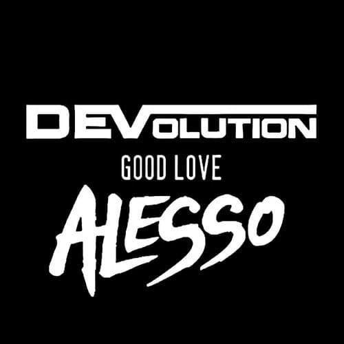 Album cover art for "Good Love (Alesso Remix)" by DEVolution