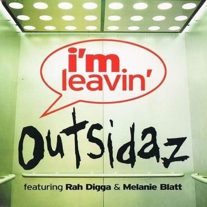 Album cover art for "I’m Leavin’ (Single Version)" by Outsidaz & Mel Blatt & Rah Digga