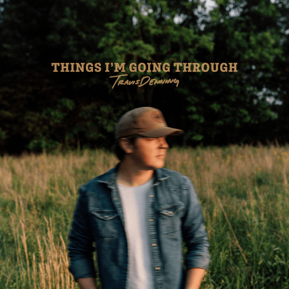 Album cover art for "Things I’m Going Through" by Travis Denning