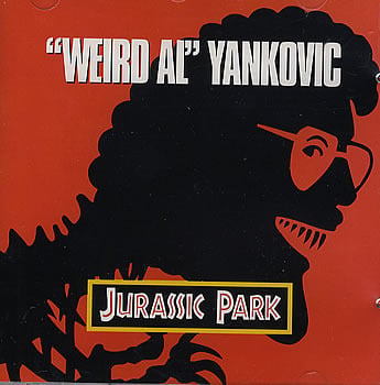 Album cover art for "Jurassic Park" by “Weird Al” Yankovic