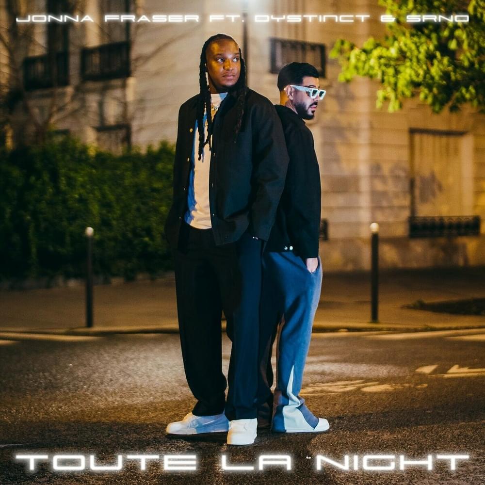 Album cover art for "Toute La Night" by Jonna Fraser & DYSTINCT & SRNO