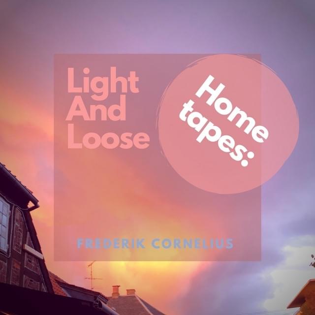 Cover image for Home tapes: Light and loose