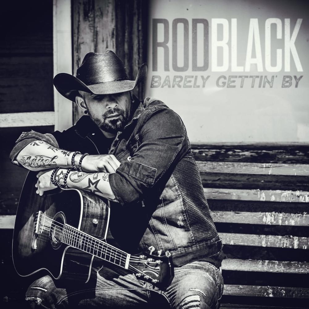 Album cover art for "Barely Gettin’ By" by Rod Black