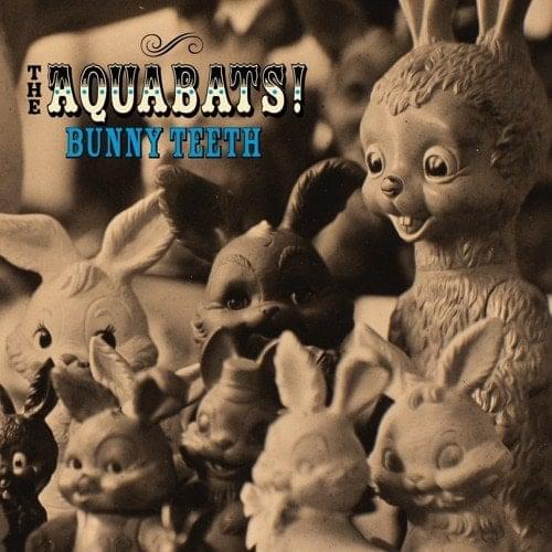 Album cover art for "Bunny Teeth!" by The Aquabats!