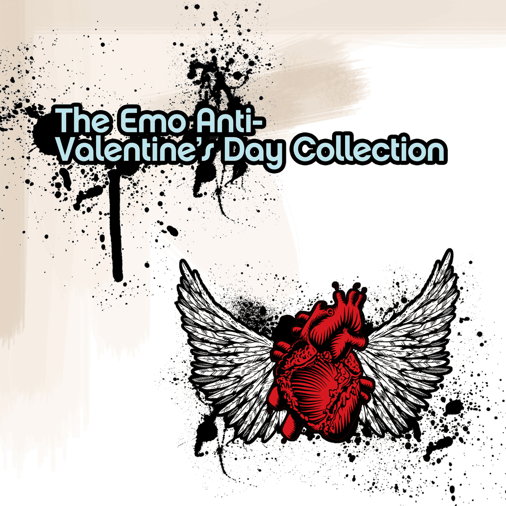 Cover image for The Emo Anti-Valentine’s Day Collection