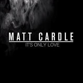 Album cover art for "It’s Only Love" by Matt Cardle