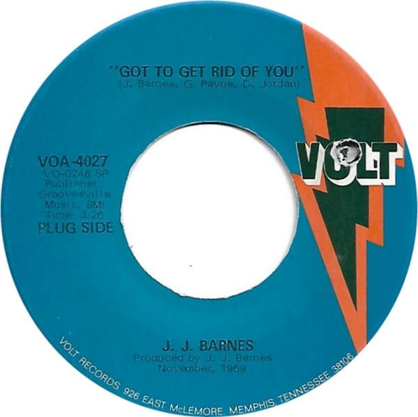 Got To Get Rid Of You by J.J. Barnes