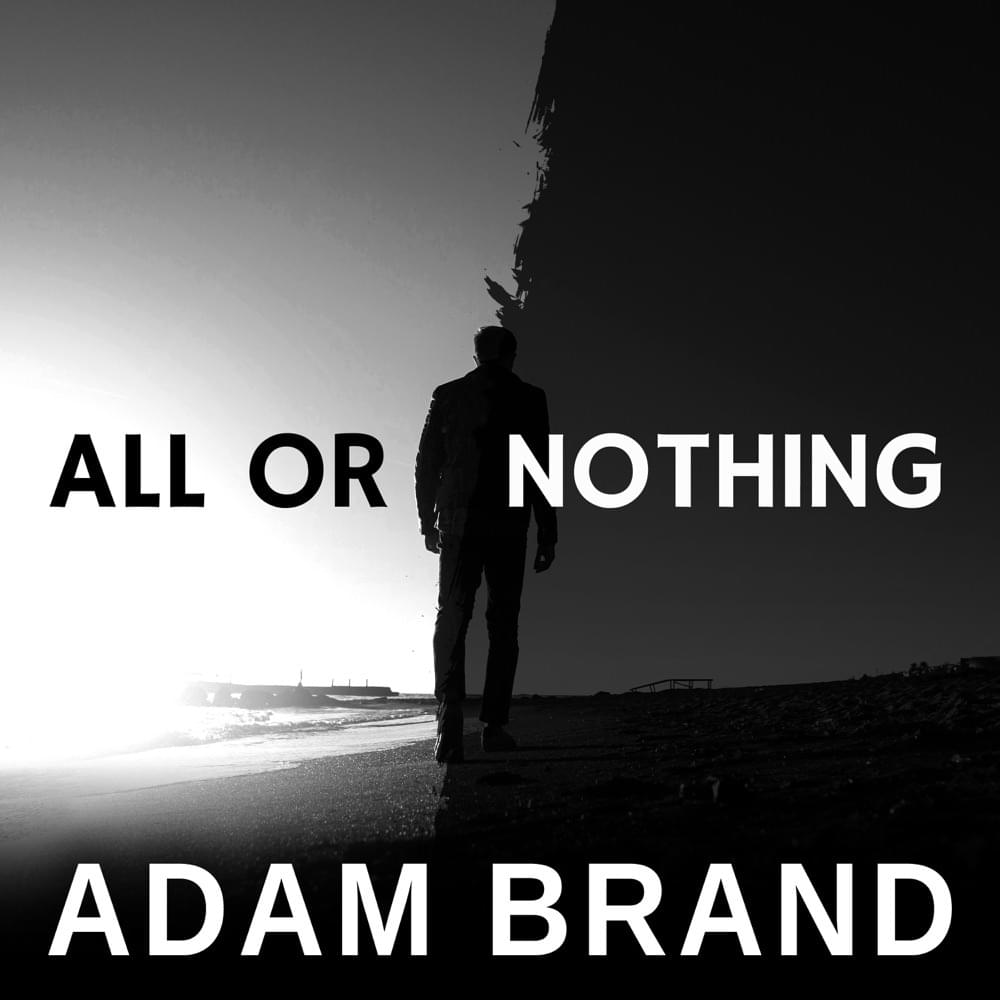 Album cover art for "All Or Nothing" by Adam Brand