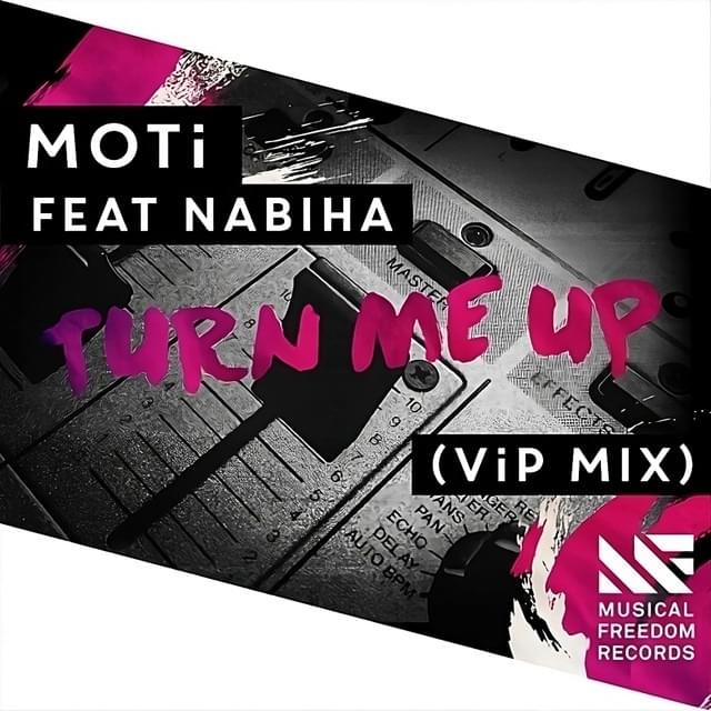 Album cover art for "Turn Me Up (VIP Mix)" by MOTi & Nabiha