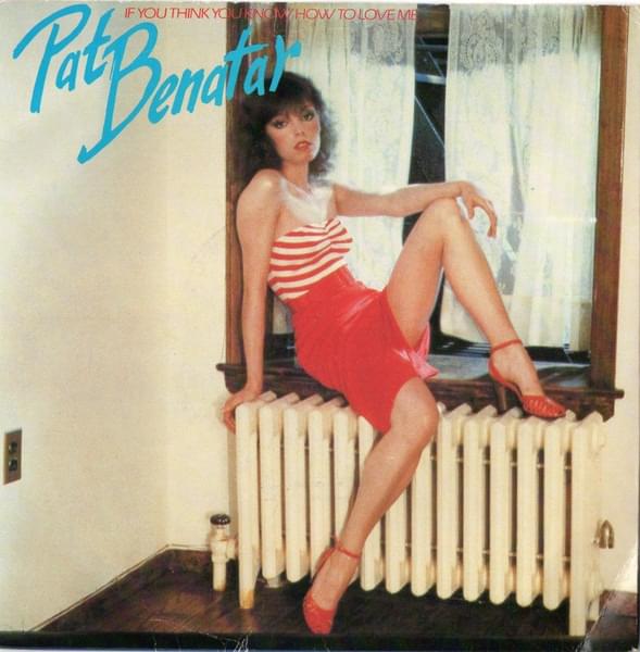 Album cover art for "If You Think You Know How to Love Me" by Pat Benatar