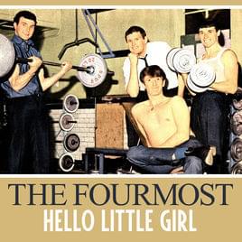 Album cover art for "Hello Little Girl" by The Fourmost