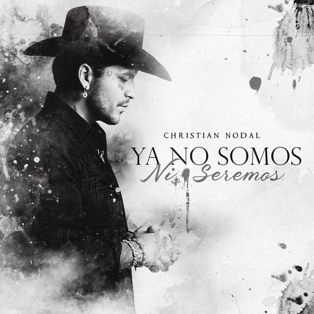 Album cover art for "Ya No Somos Ni Seremos" by Christian Nodal