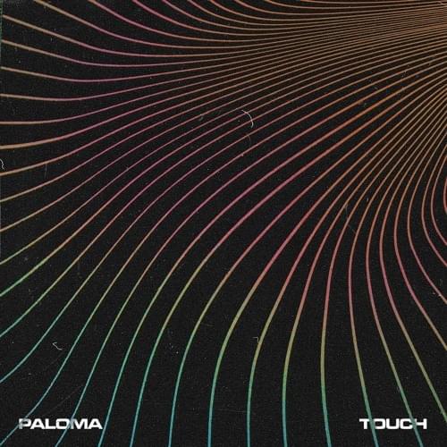 Touch by Paloma (CAN)