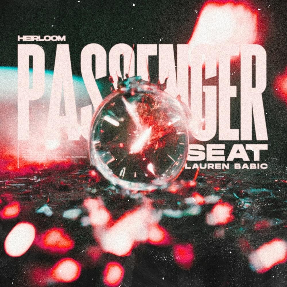 Album cover art for "PASSENGER SEAT" by Heirloom, Lauren Babic & Judge & Jury