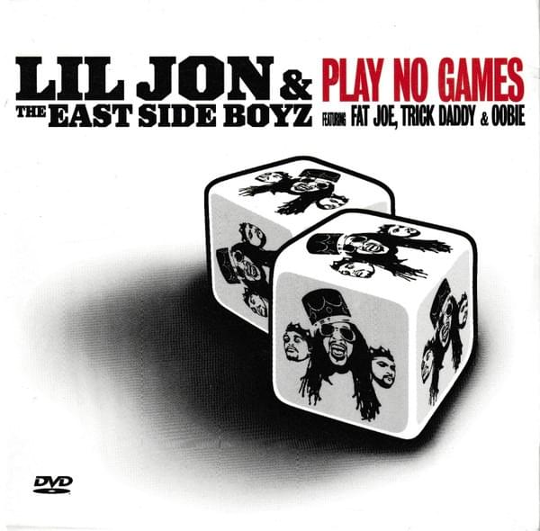 Album cover art for "Play No Games" by Lil Jon & The East Side Boyz & Trick Daddy & Fat Joe & Oobie