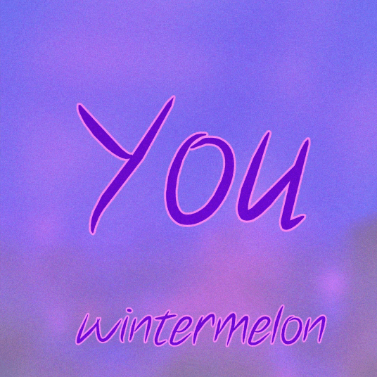 Album cover art for "You" by Wintermelon