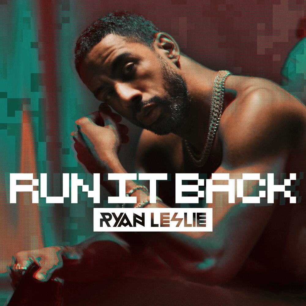 Album cover art for "Run It Back" by Ryan Leslie