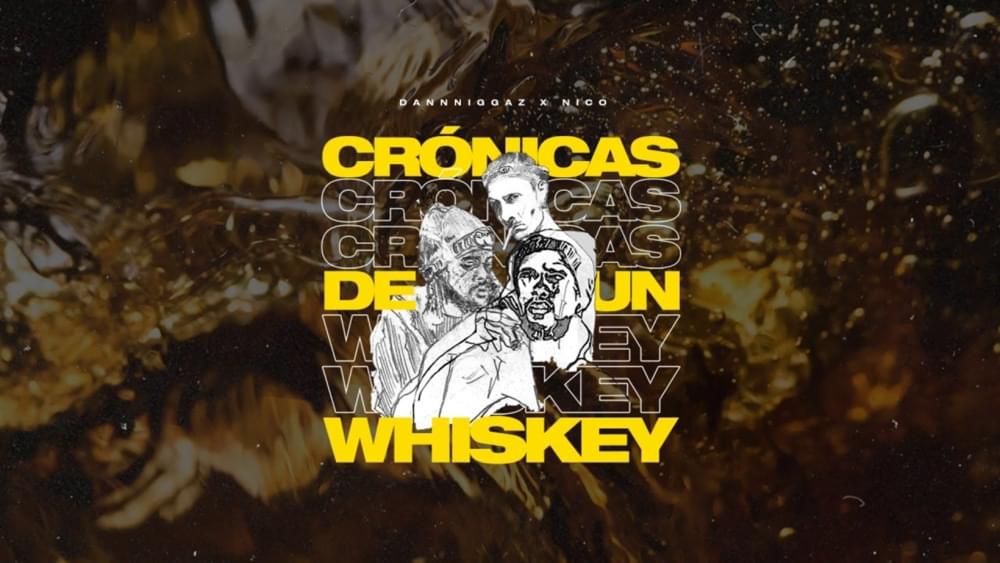 Album cover art for "Crónicas de un Whiskey" by Dann Niggaz