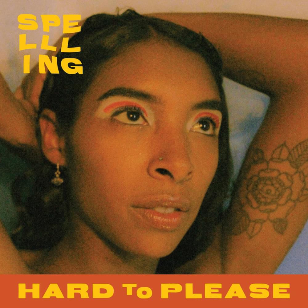 Album cover art for "Hard to Please" by SPELLLING