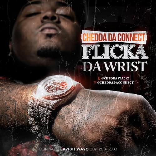 Flicka Da Wrist by Chedda Da Connect