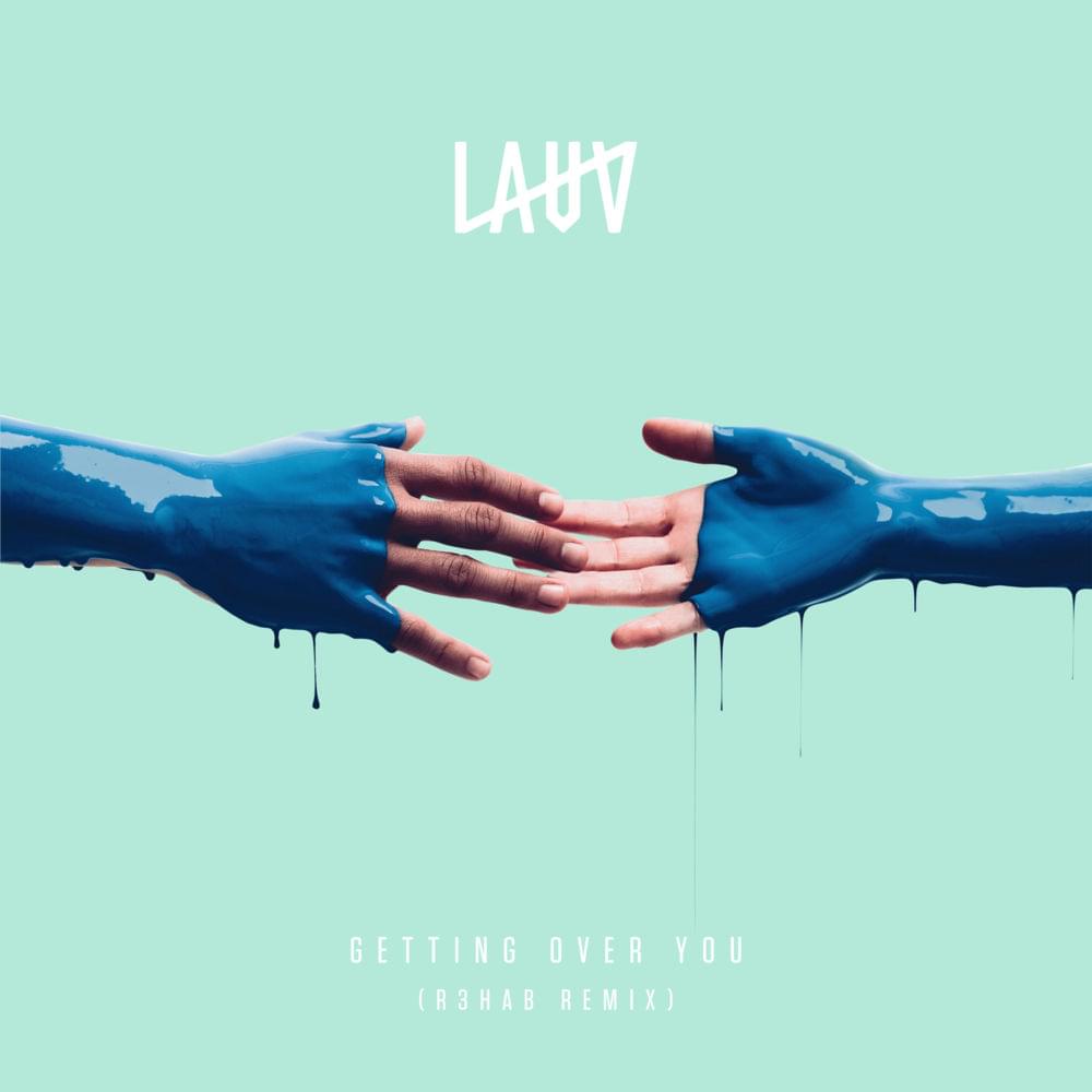 Album cover art for "Getting Over You (R3HAB Remix)" by Lauv