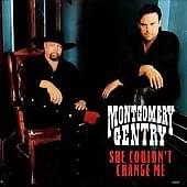 Album cover art for "She Couldn’t Change Me" by Montgomery Gentry