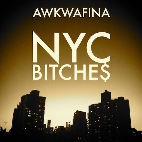 NYC Bitche$ by Awkwafina