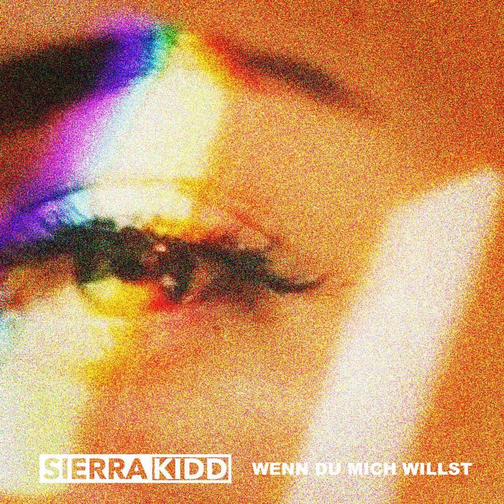 Album cover art for "Wenn du mich willst" by Sierra Kidd