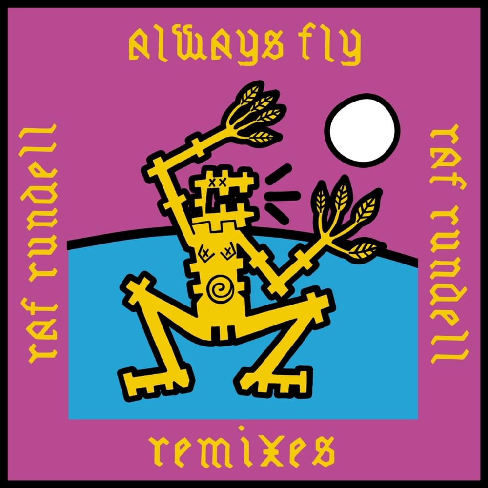 Always Fly [Bruise Dub Mix] by Raf Rundell