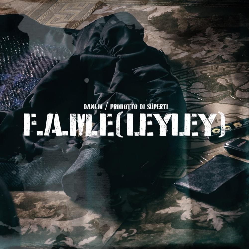 F.A.M.E (LeyLey) by Dani M