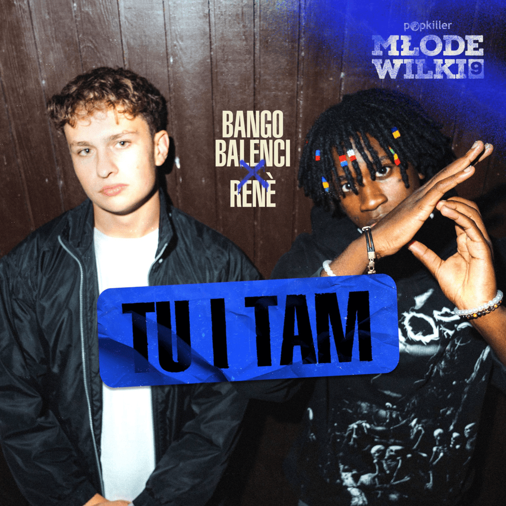 Album cover art for "Tu i Tam" by Popkiller Młode Wilki & bango balenci & René (POL)