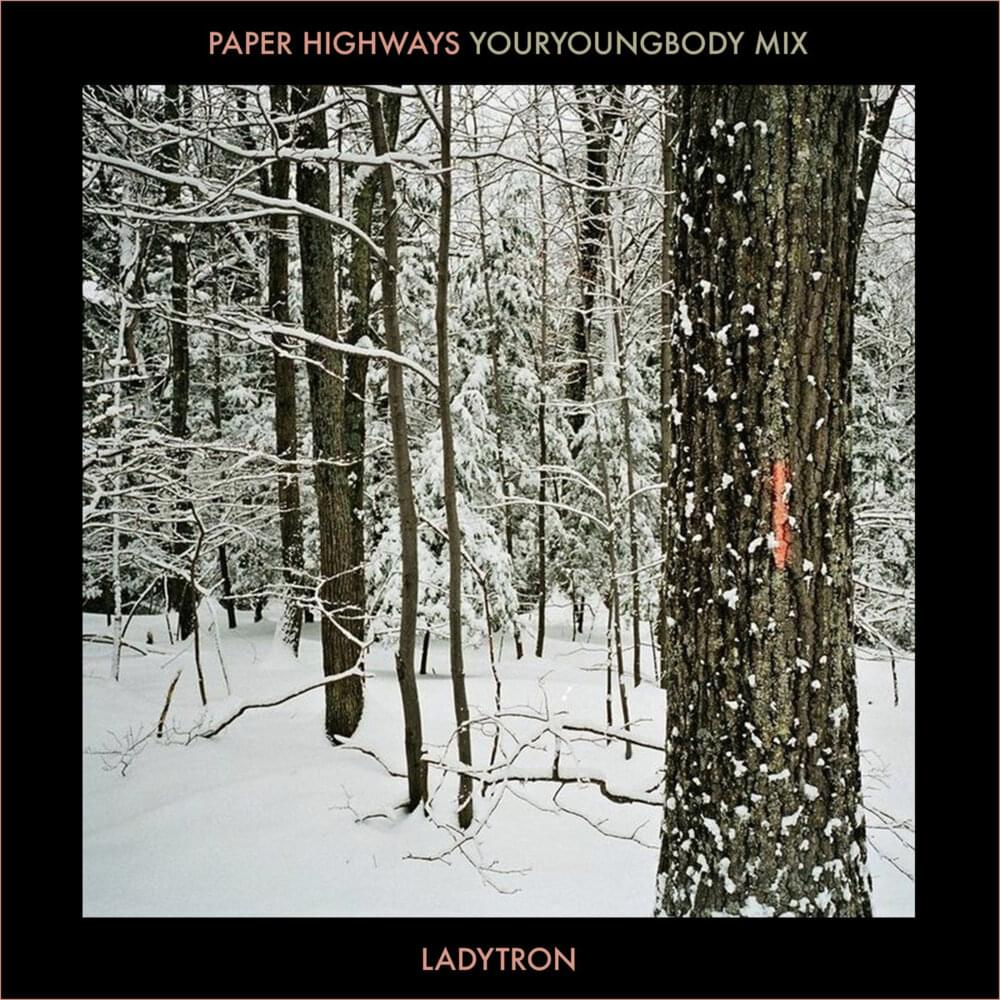 Album cover art for "Paper Highways (Youryoungbody Mix)" by Ladytron