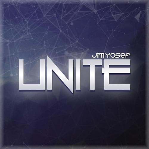 Unite by Jim Yosef