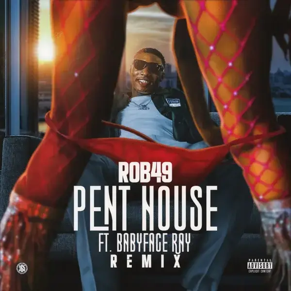 Album cover art for "Pent House (Remix)" by Rob49 & Babyface Ray
