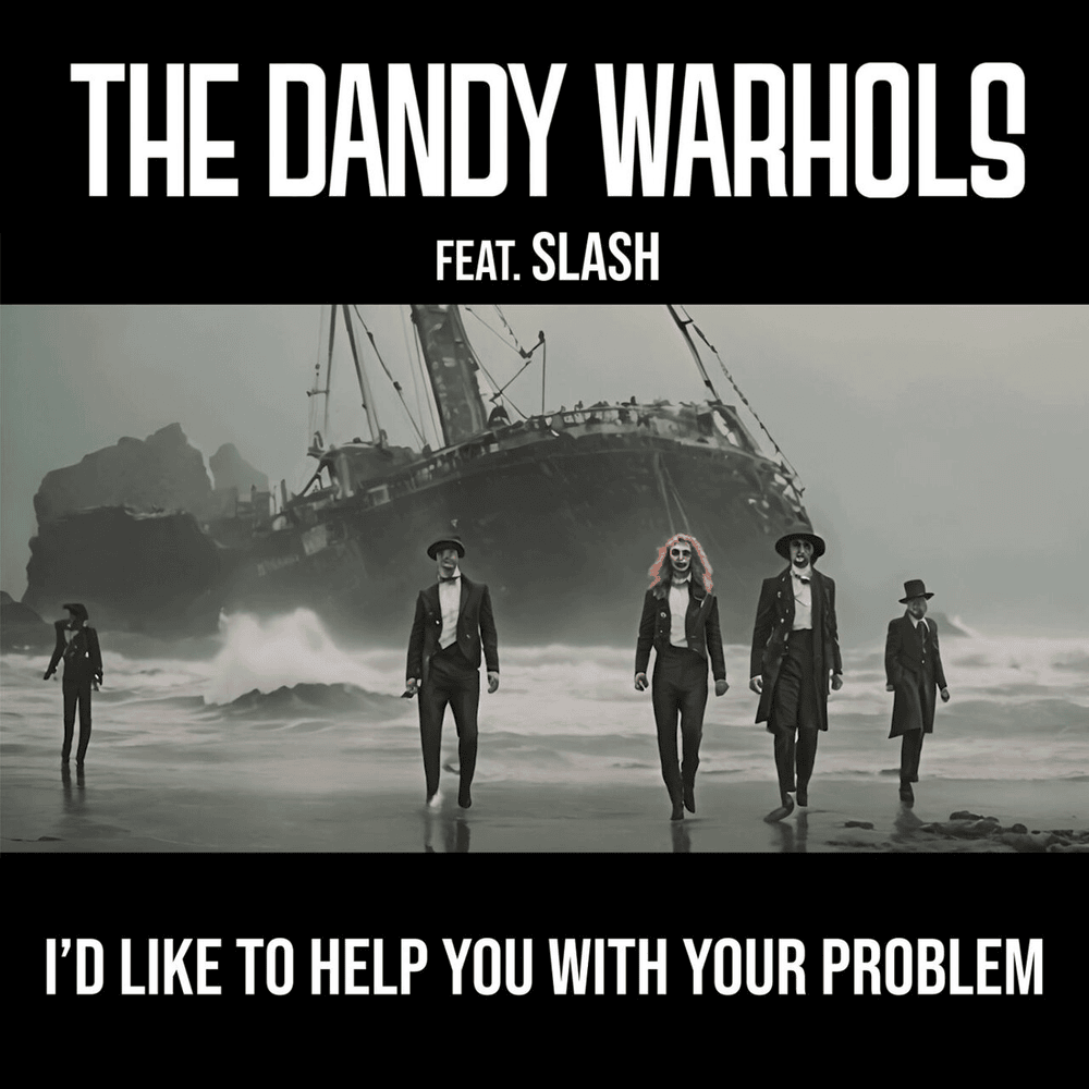 Album cover art for "I’d Like To Help You With Your Problem" by The Dandy Warhols & Slash