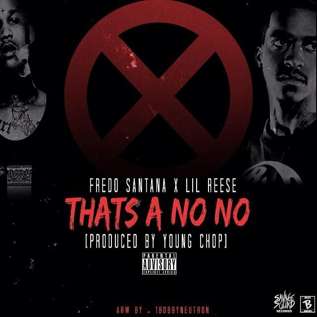 Album cover art for "That’s a No No" by Fredo Santana & Lil Reese