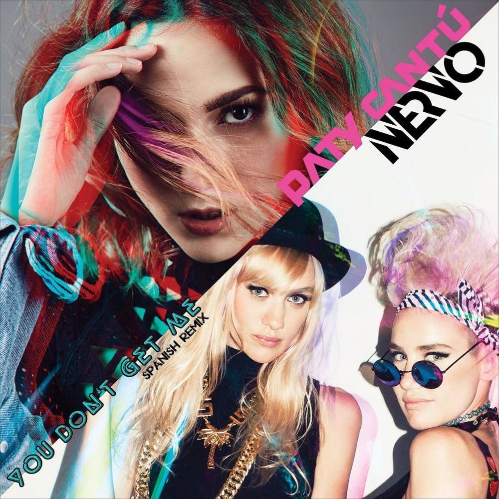 Album cover art for "You Don’t Get Me (Spanish Remix)" by Paty Cantú & NERVO