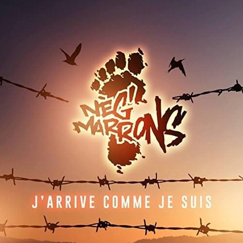 Album cover art for "J’arrive comme je suis" by Neg’ Marrons