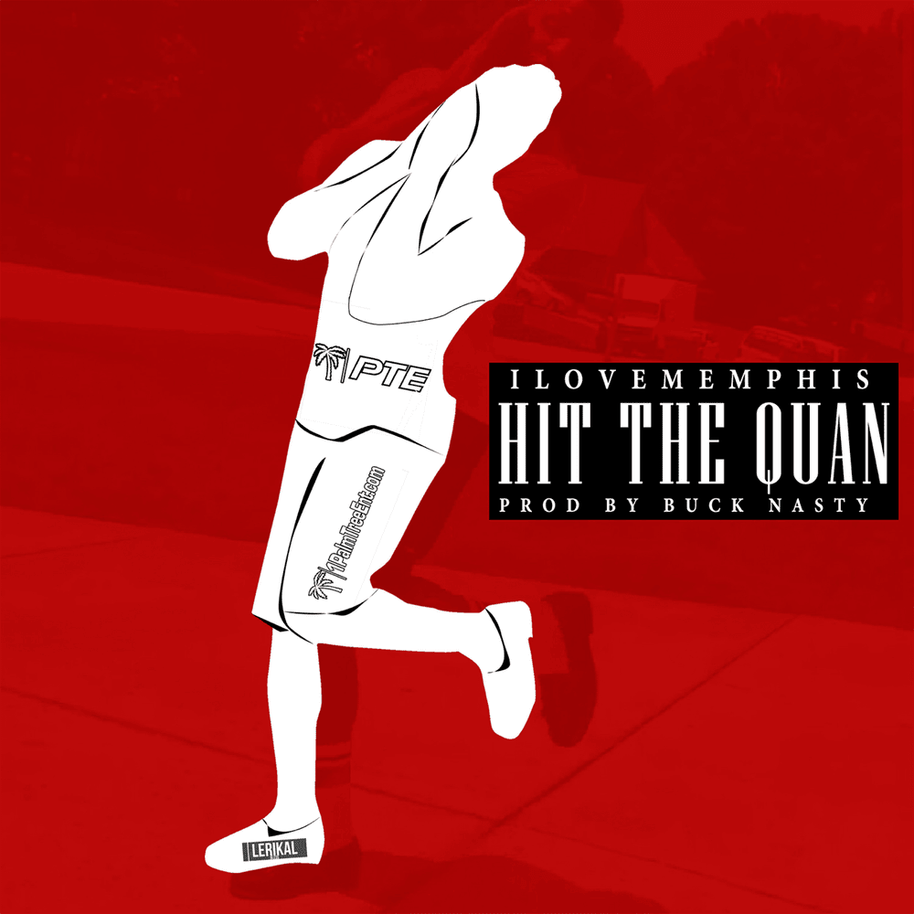 Hit The Quan by ​iLoveMemphis