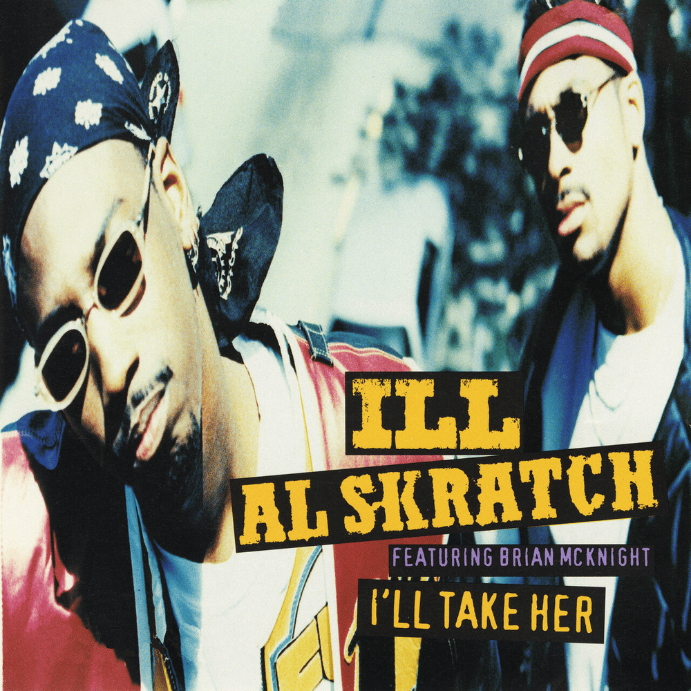 I’ll Take Her by Ill Al Skratch