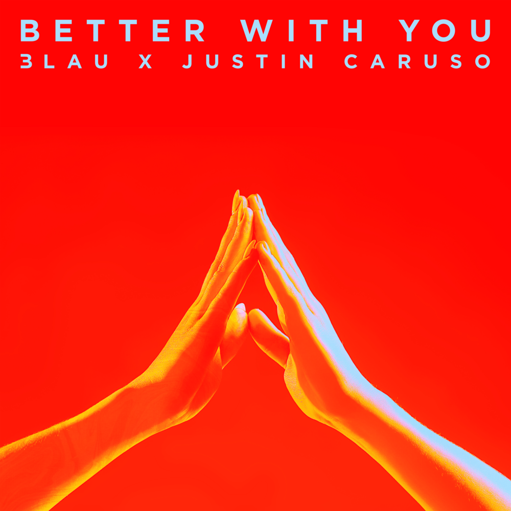 Better With You by 3LAU