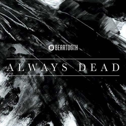 Album cover art for "Always Dead" by Beartooth
