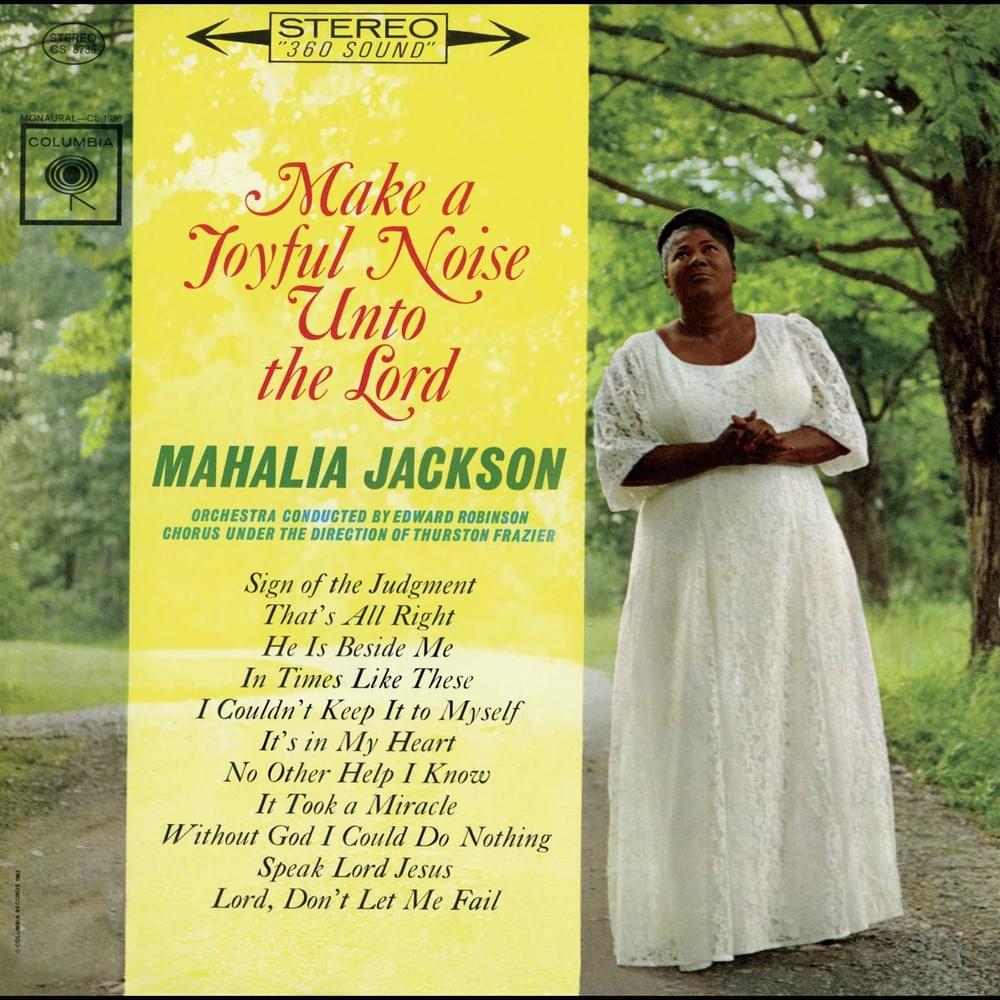 Album cover art for "Lord, Don’t Let Me Fail" by Mahalia Jackson