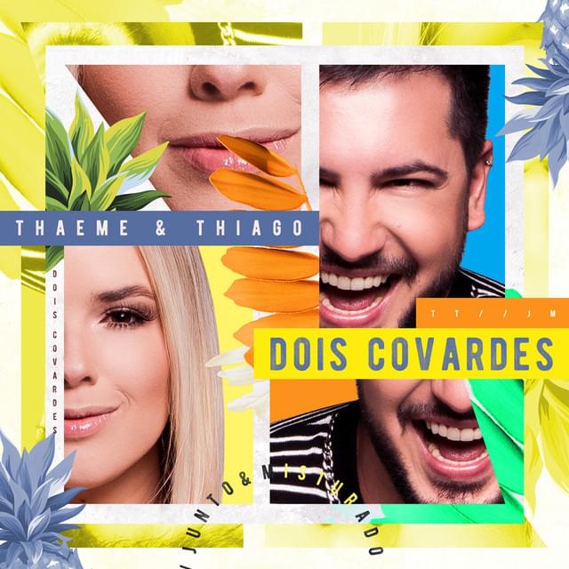 Dois Covardes by Thaeme & Thiago