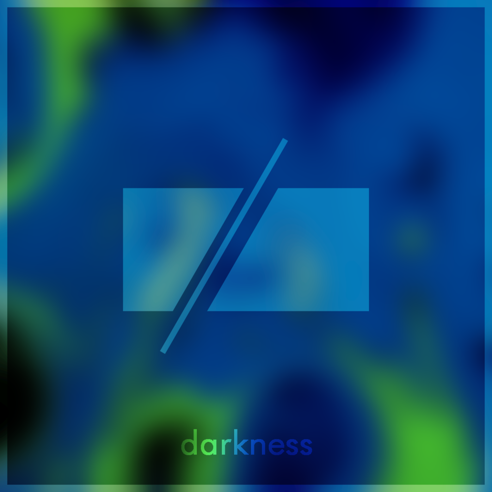 ‎darkness by ​halfTrue